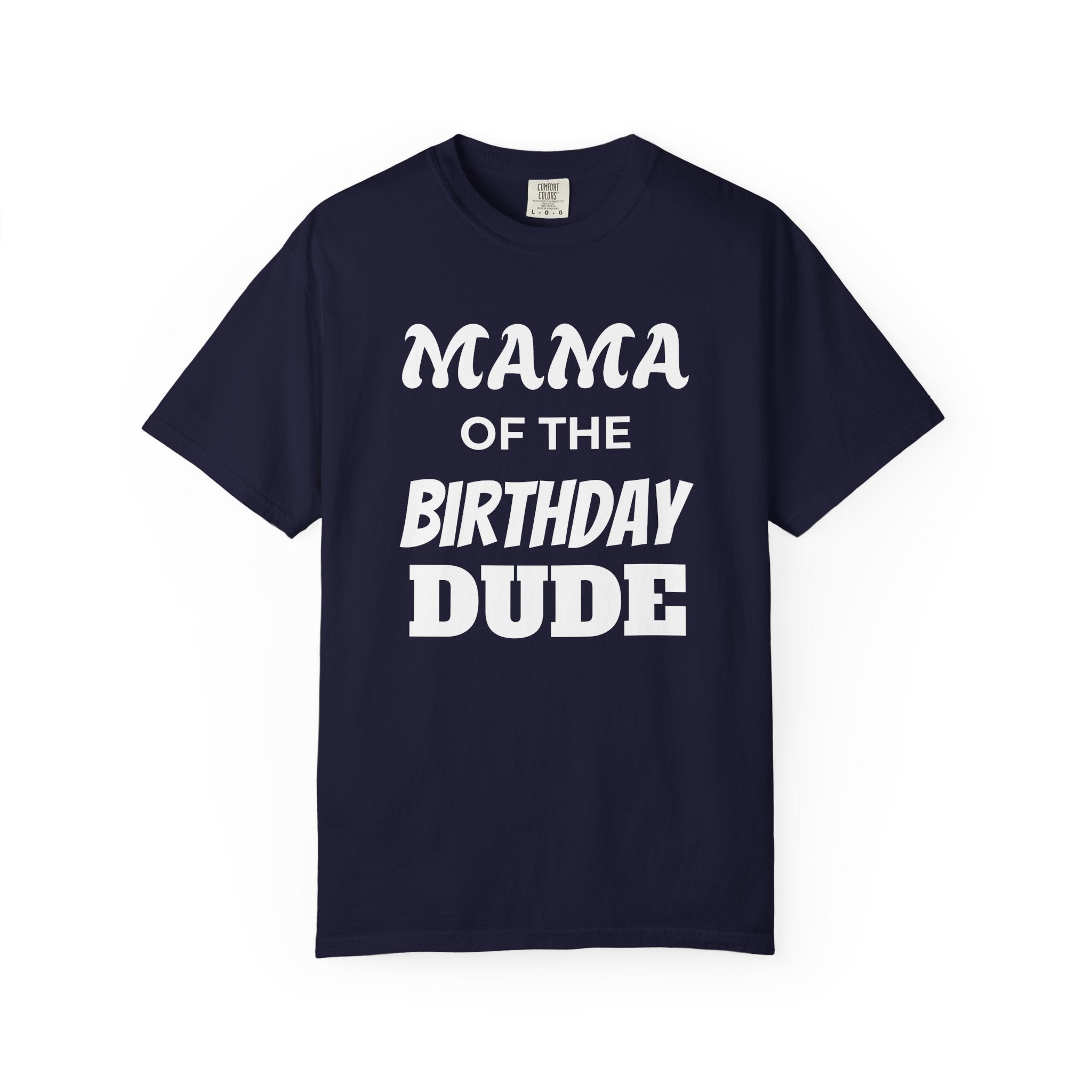 Mama of the Birthday Dude T-Shirt