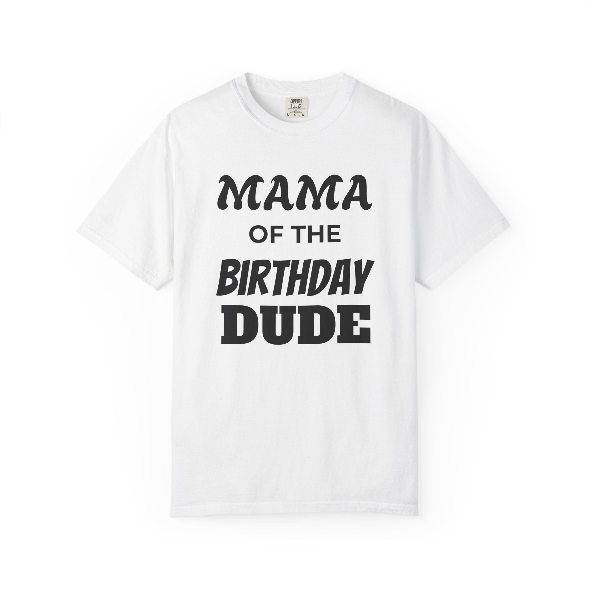 Mama of the Birthday Dude T-Shirt