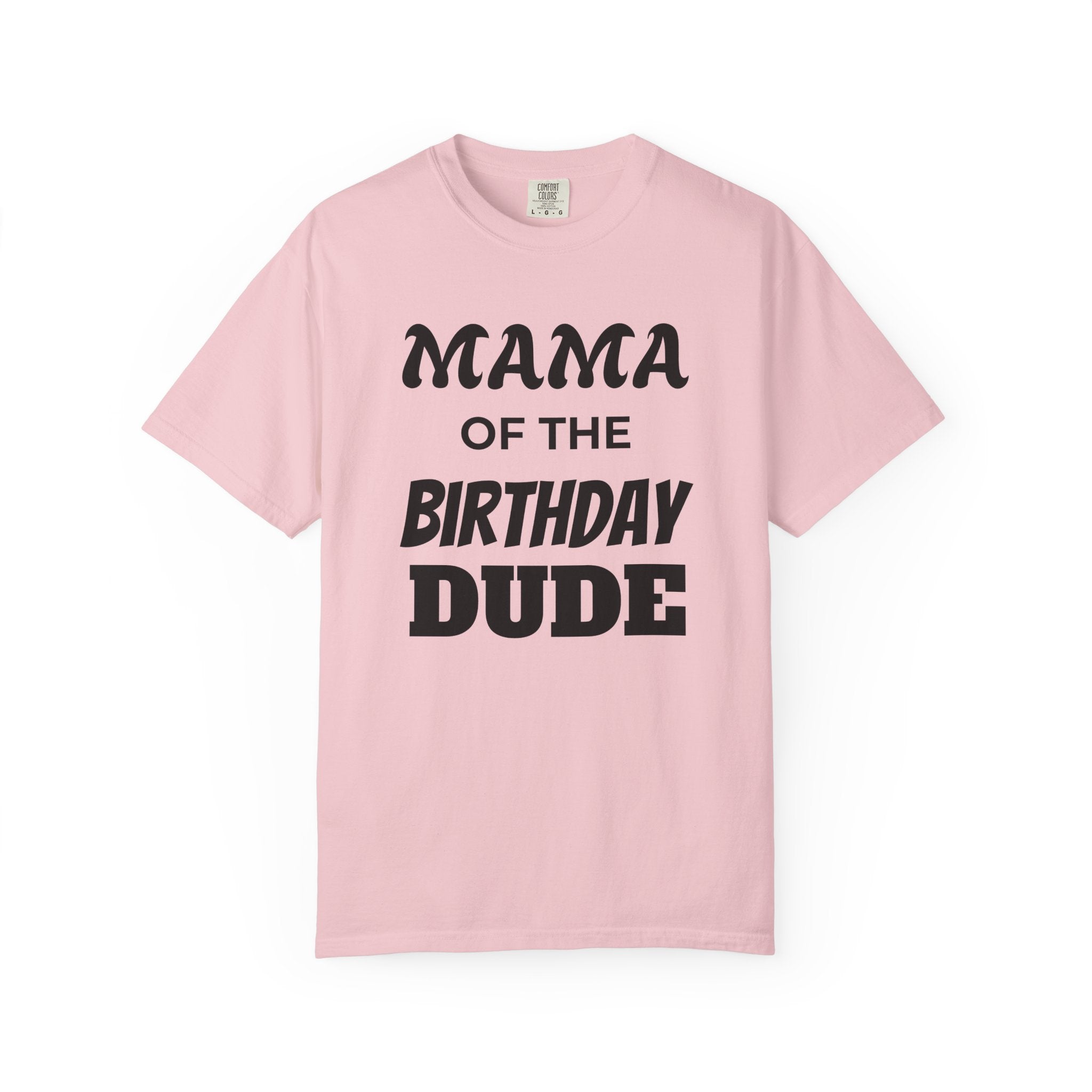 Mama of the Birthday Dude T-Shirt