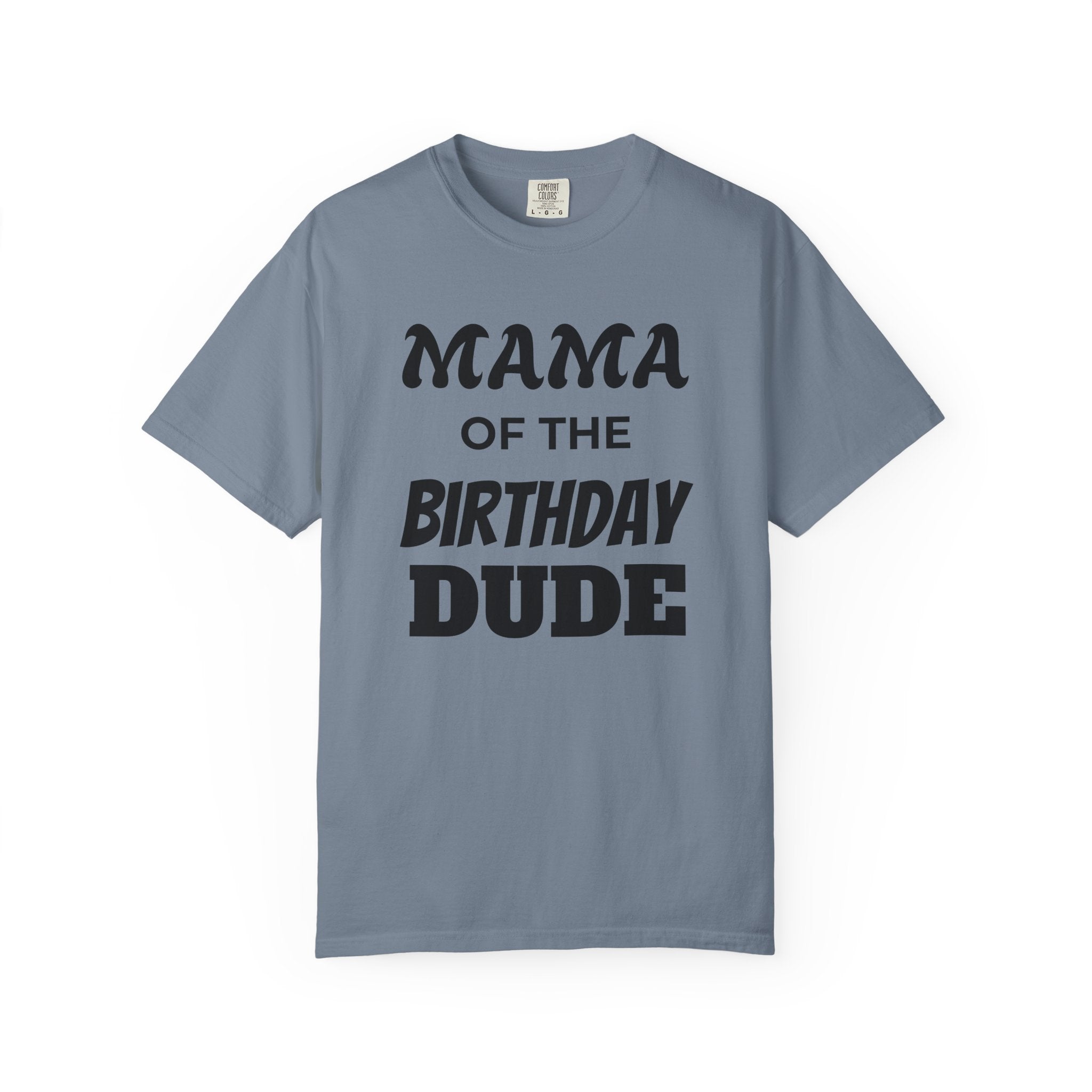 Mama of the Birthday Dude T-Shirt